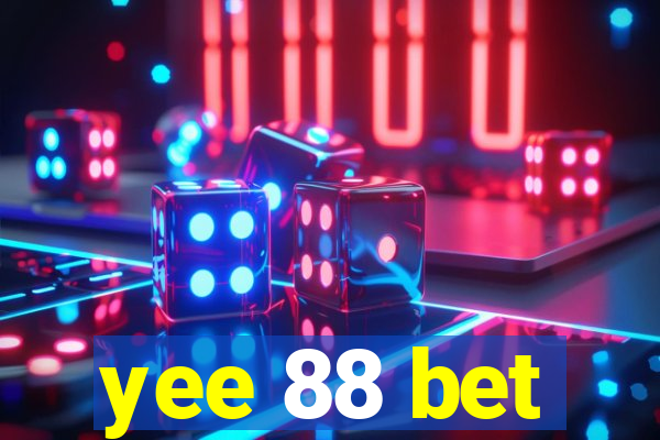 yee 88 bet